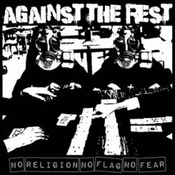 Against The Rest : No Religion, No Flag, No Fear